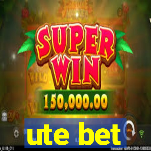 ute bet